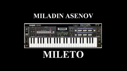 Miladin Asenov Mileto - Kuchek 