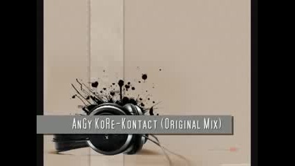 Angy Kore - Kontact (original Mix)