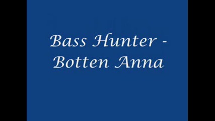 Bass Hunter - Botten Anna