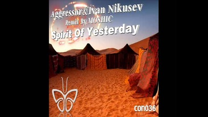 Aggressor & Ivan Nikusev - Spirit of Yesterday 