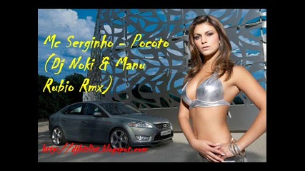 Mc Serginho - Pocoto (dj Noki & Manu Rubio Rmx) 