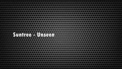 Suntree - Unseen