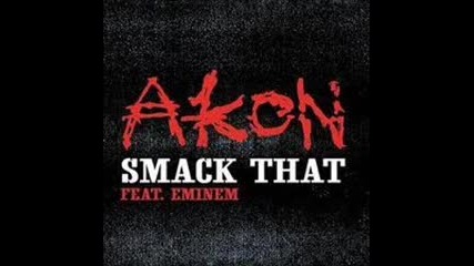 Akon Ft. Eminem - Smack That (от 2006 година)