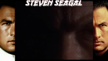 Steven Seagal - Music Video Tribute (best viewed in 720p)