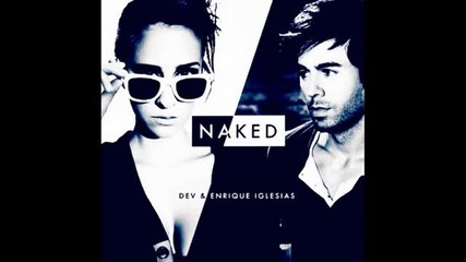 Dev feat. Enrique Iglesias - Naked