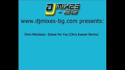 Chris Montana - Dance For You (chris Kaeser