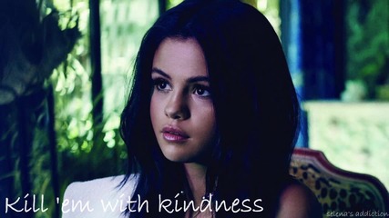 02. Selena Gomez - Kill 'em With Kindness