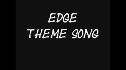 Edge Theme Song
