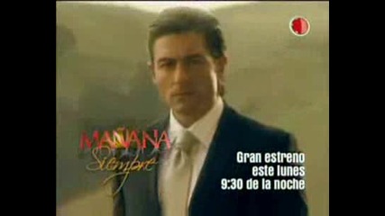 Manana Es Para Siempre - Promo 5