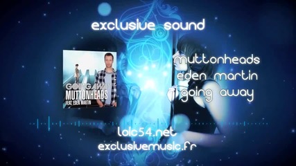 Muttonheads feat Eden Martin - Going Away (extended Mix)