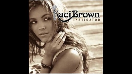 Kaci Brown - Just An Old Boyfriend 