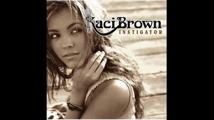 Kaci Brown - Just An Old Boyfriend 