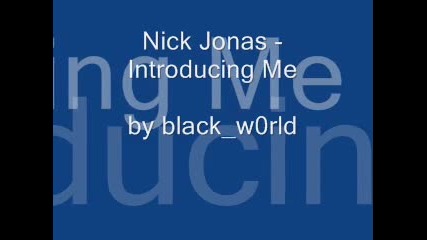 Nick Jonas - Introducing Me