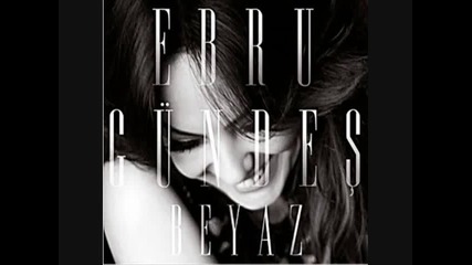 Ebru Gundes - Hic Bir Zaman ( Yeni Album 2011 ) 