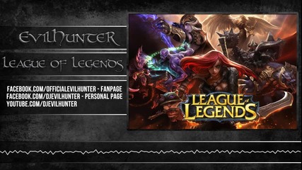 Evilhunter- League of Legends