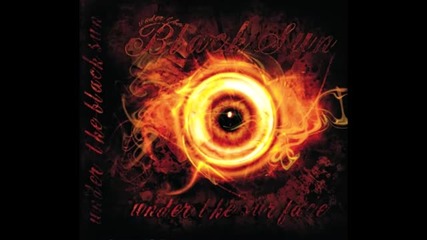 Under the black sun - Until the day I die