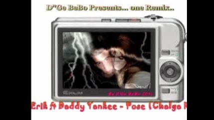 Dge Bebo ft Daddy Yankee& Ерик - Pose