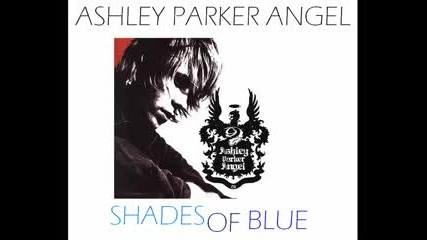 Ashley Parker Angel - Shades Of Blue
