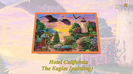 Hotel California - The Eagles - (painting) ... (instrumental) ... ...