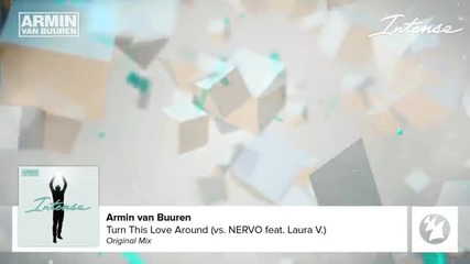 Armin van Buuren _ Nervo feat. Laura V. - Turn This Love Around (full Version)