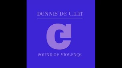 Dennis De Laat - Sound Of Violence (filthy Rich Remix)