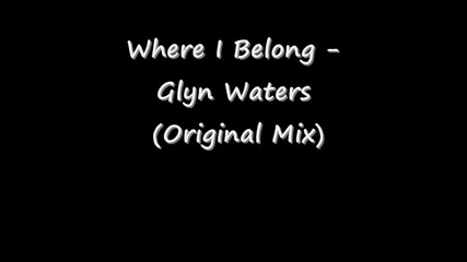 Glyn Waters--where I Belong