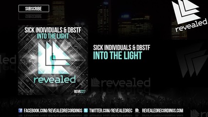 Sick Individuals & Dbstf - Into The Light ( Original Mix )