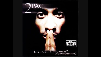 2pac - Where Do We Go From Here (interlude) with Lyrics (are You Still Down) Remember Me