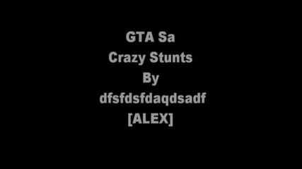 Gta San Andreas - Crazy Stunts