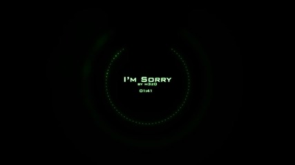 h3z0 - I'm Sorry [bulgarian Dubstep]