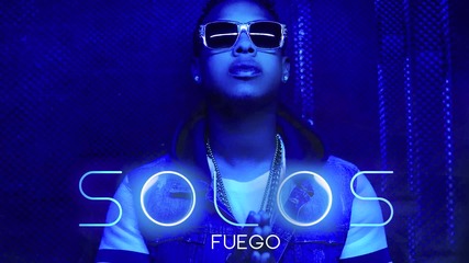 New!!! Fuego - Solos (reggaeton Nuevo 2015)