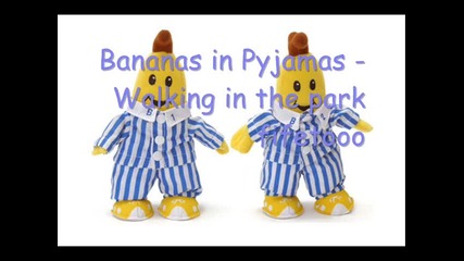 Bananas in Pyjamas - Walking in the park 