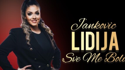 Lidija Jankovic - Sve me Boli (bg sub)