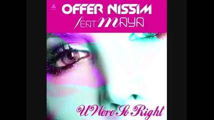 Offer Nissim Feat. Maya - You Were So Right ( Original Mix ) 