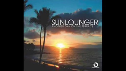 Sunlounger - Another Day On The Terrace