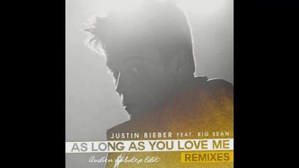 Justin Bieber ft. Big Sean - As Long As You Love Me ( Audien Dubstep Edit ) [high quality]