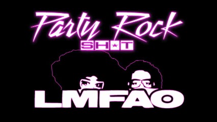 Lmfao Feat. Lauren Bennet & Goonrock - Party Rock Anthem