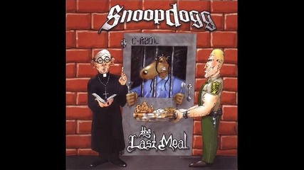 Snoop Dogg - The Last Meal - Yall Gone Miss Me