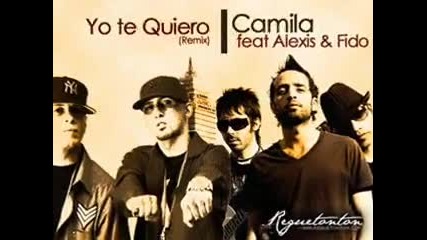 Camila feat Alexis y Fido - Yo Quiero 