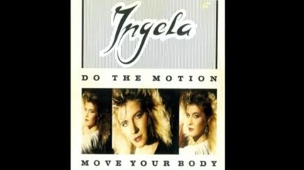 Ingela - Do The Motion