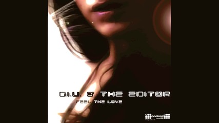 Gi.u & The Editor - Feel the love