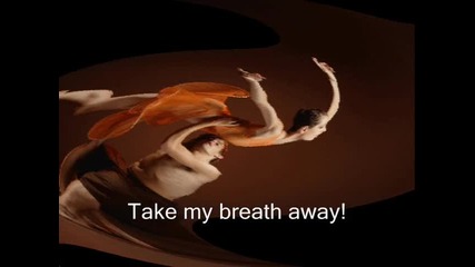 Take my breath away 