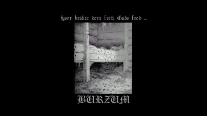 Burzum - Hvis Lyset Tar Oss