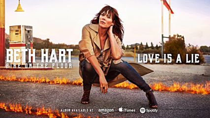 Beth Hart - Love Is A Lie ( Fire On The Floor )