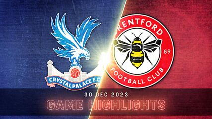 Crystal Palace vs. Brentford - Condensed Game