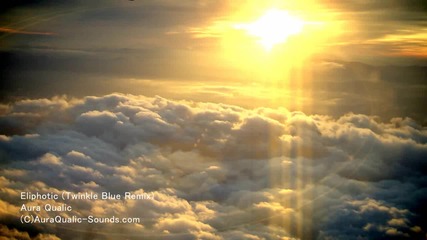 Aura Qualic - Eliphotic (blue Twinkle Remix)[hd]