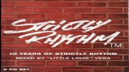 Little Louie Vega pres 10 Years Of Strictly Rhythm cd1