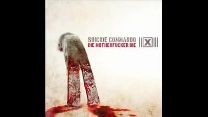 Suicide Commando - Die Motherfucker Die