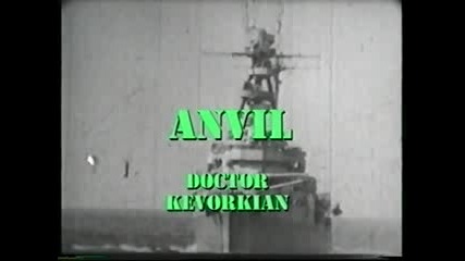 Anvil - Doctor Kevorkian