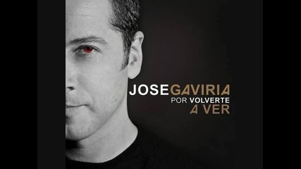 Por volverte a ver - Jose Gaviria